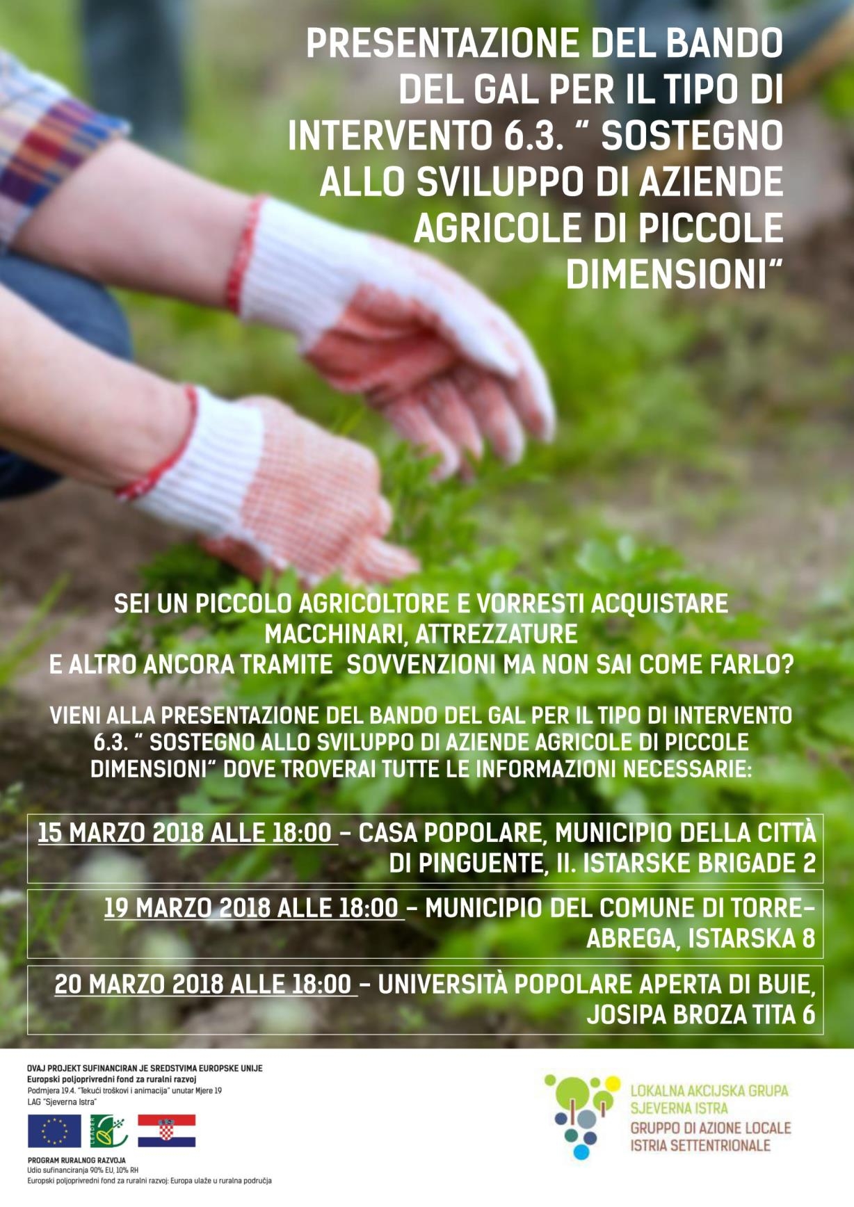 Invito alla presentazione del bando del GAL per il tipo di intervento 6.3. “ Sostegno allo sviluppo di aziende agricole di piccole dimensioni“ della Strategia di sviluppo locale 2014 – 2020 del GAL „Istria settentrionale“