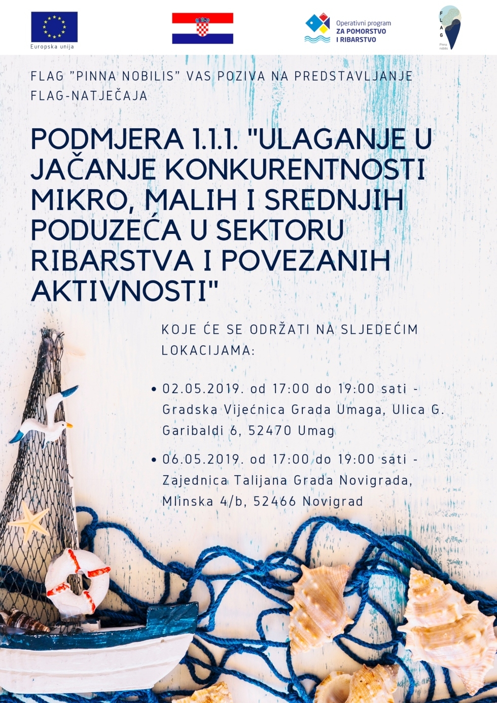 Objavljen 1. FLAG-natječaj za Podmjeru 1.1.1. „Ulaganje u jačanje konkurentnosti mikro, malih i srednjih poduzeća u sektoru ribarstva i povezanih aktivnosti“