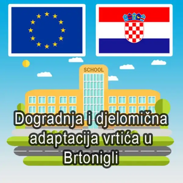 Dogradnja i djelomična adaptacija vrtića u Brtonigli